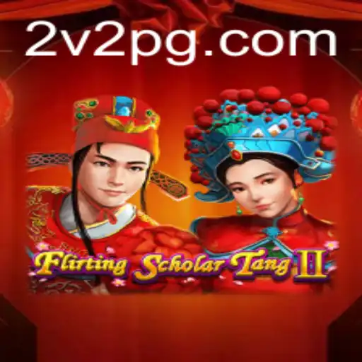 Flirting Scholar Tang II: Mergulhe no Universo do 2VPG